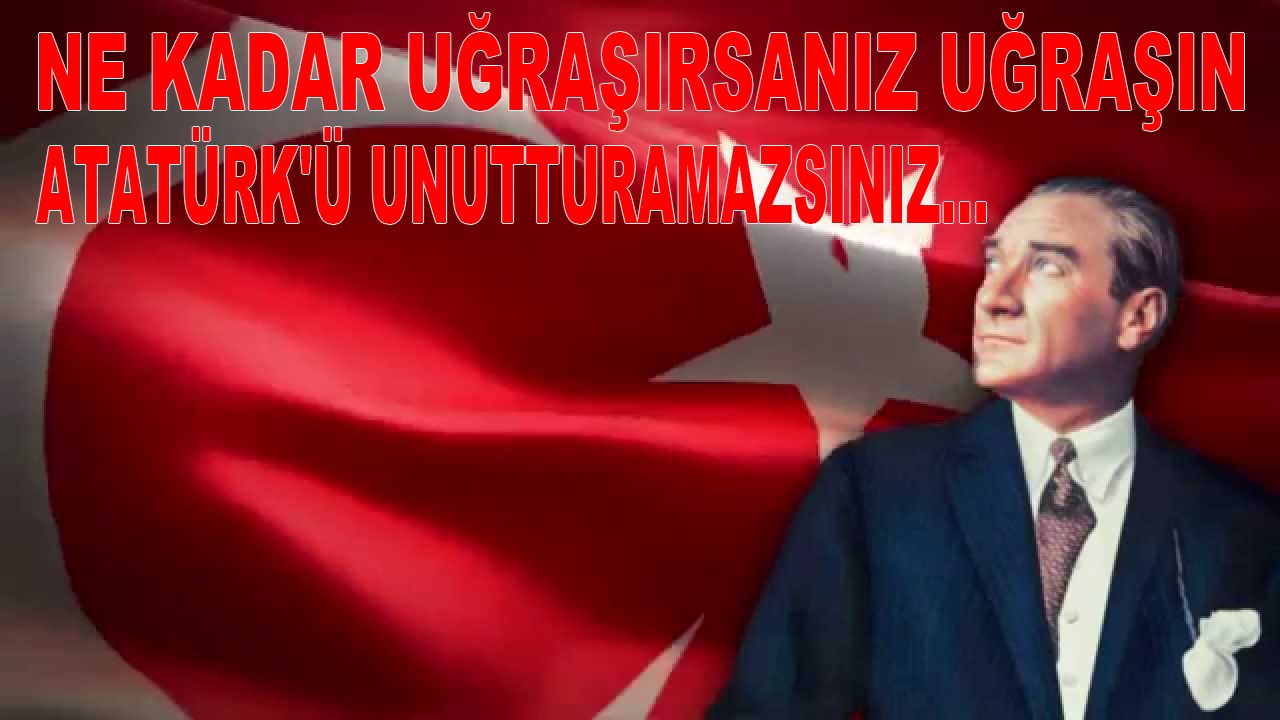Ulu Önder Atatürk’ten Özlü Sözler